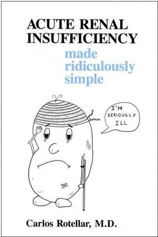 ACUTE RENAL INSUFFICIENCY MADE RIDICULOUSLY SIMPLE